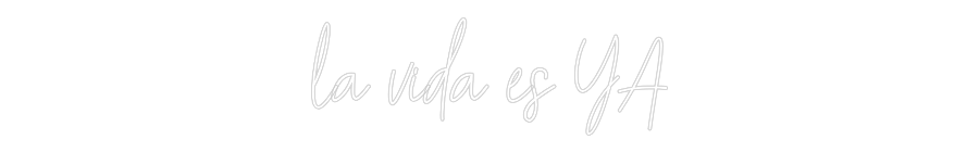 Neonflex® la vida es YA Neonflex | Avisos en Neónflex | avisos personalizados en neonled