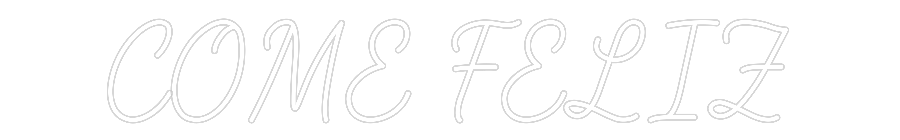 Neonflex® COME FELIZ Neonflex | Avisos en Neónflex | avisos personalizados en neonled