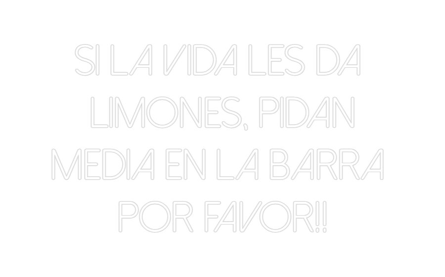 Neonflex® Si la vida le... Neonflex | Avisos en Neónflex | avisos personalizados en neonled