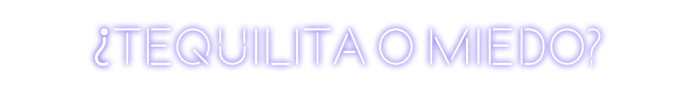 Neonflex® ¿Tequilita o ... Neonflex | Avisos en Neónflex | avisos personalizados en neonled