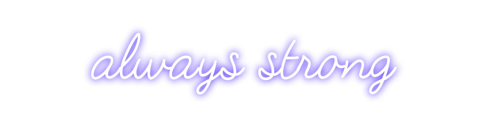 Neonflex® always strong Neonflex | Avisos en Neónflex | avisos personalizados en neonled