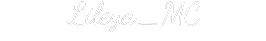 Neonflex® Lileya_MC Neonflex | Avisos en Neónflex | avisos personalizados en neonled