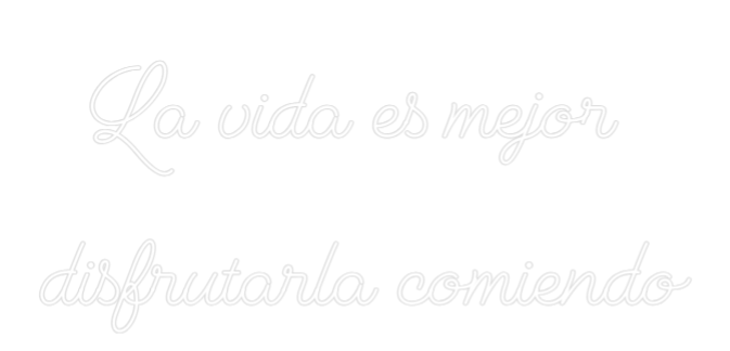 Neonflex® La vida es me...