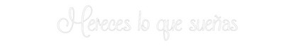 Neonflex® Mereces lo qu... Neonflex | Avisos en Neónflex | avisos personalizados en neonled