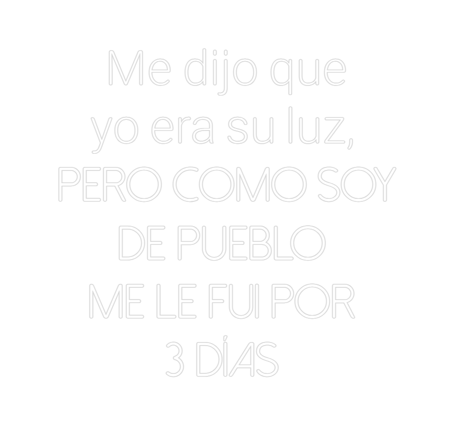Neonflex® Me dijo que
... Neonflex | Avisos en Neónflex | avisos personalizados en neonled