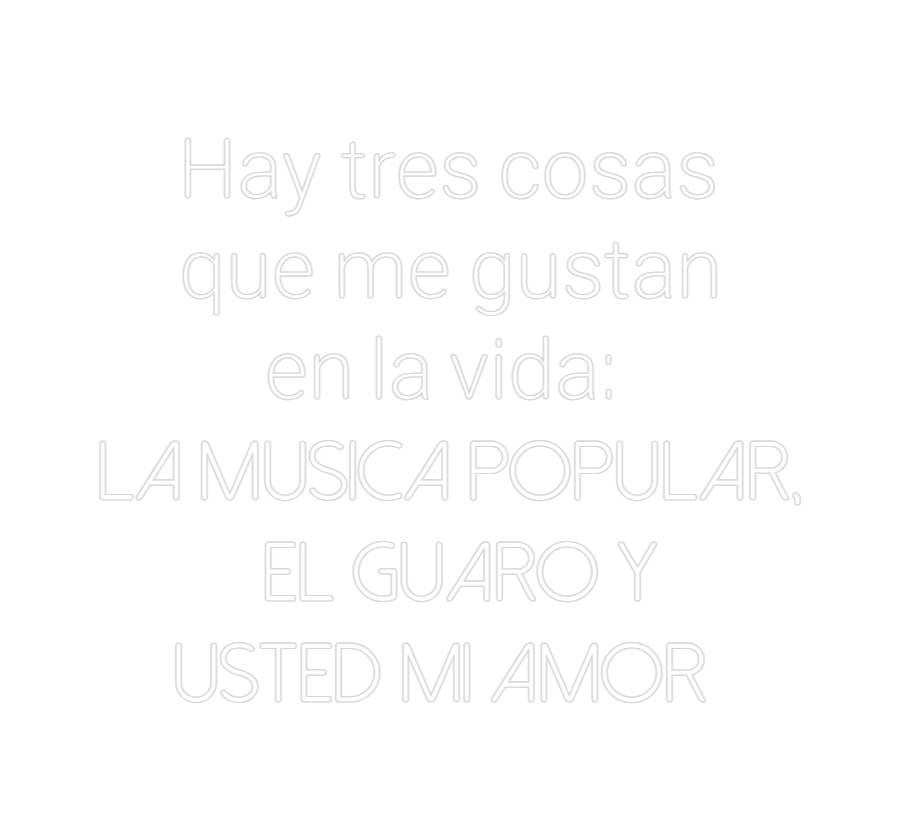 Neonflex® Hay tres cosa... Neonflex | Avisos en Neónflex | avisos personalizados en neonled