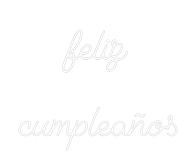 Neonflex® feliz 
cumpl...