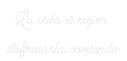 Neonflex® La vida es me...