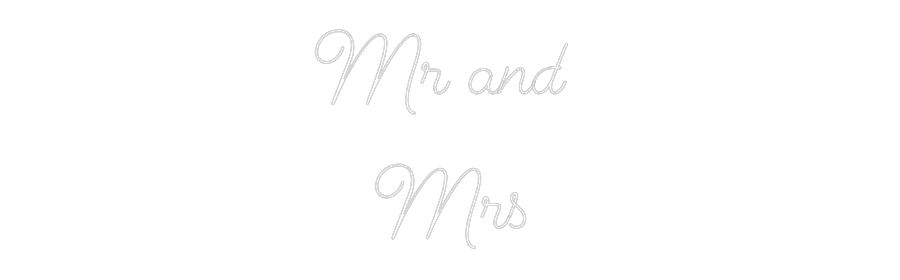 Neonflex® Mr and 
Mrs