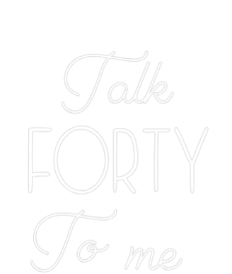 Neonflex® Talk
FORTY
...