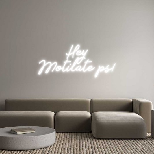 Neonflex® Hey
Motilate...